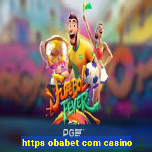 https obabet com casino